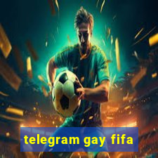 telegram gay fifa